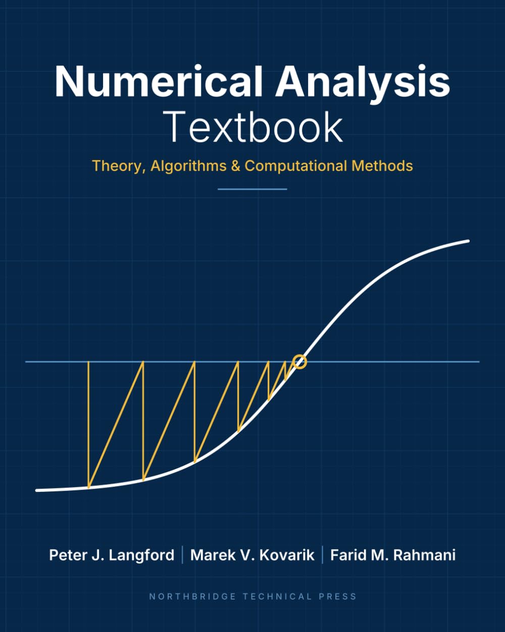 Numerical Analysis Textbook: Theory, Algorithms & Computational Methods