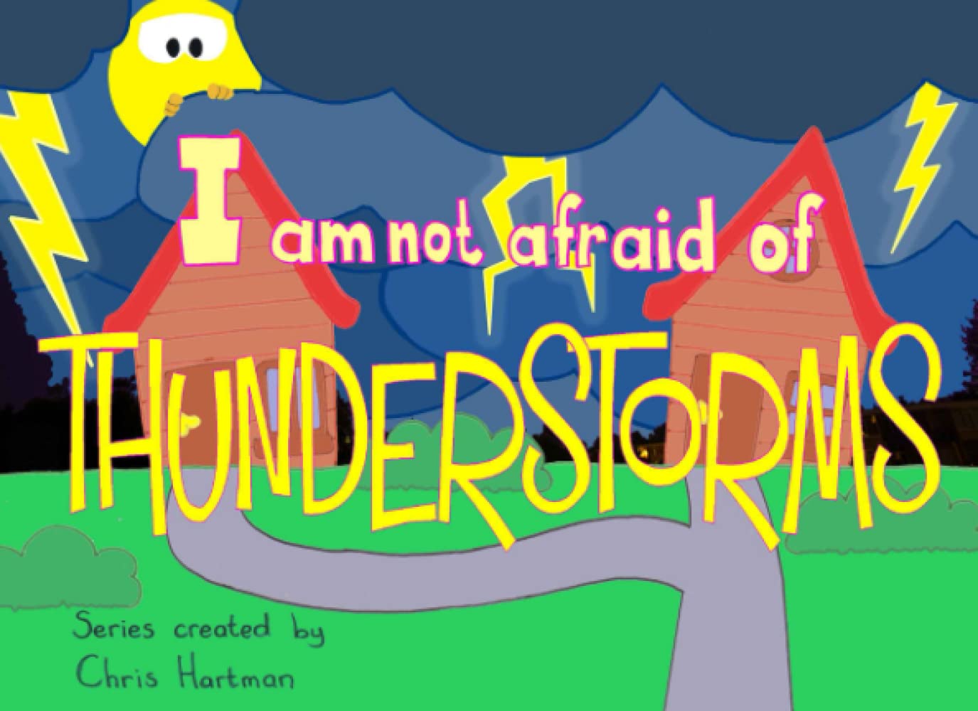 I am not afraid of thunderstorms