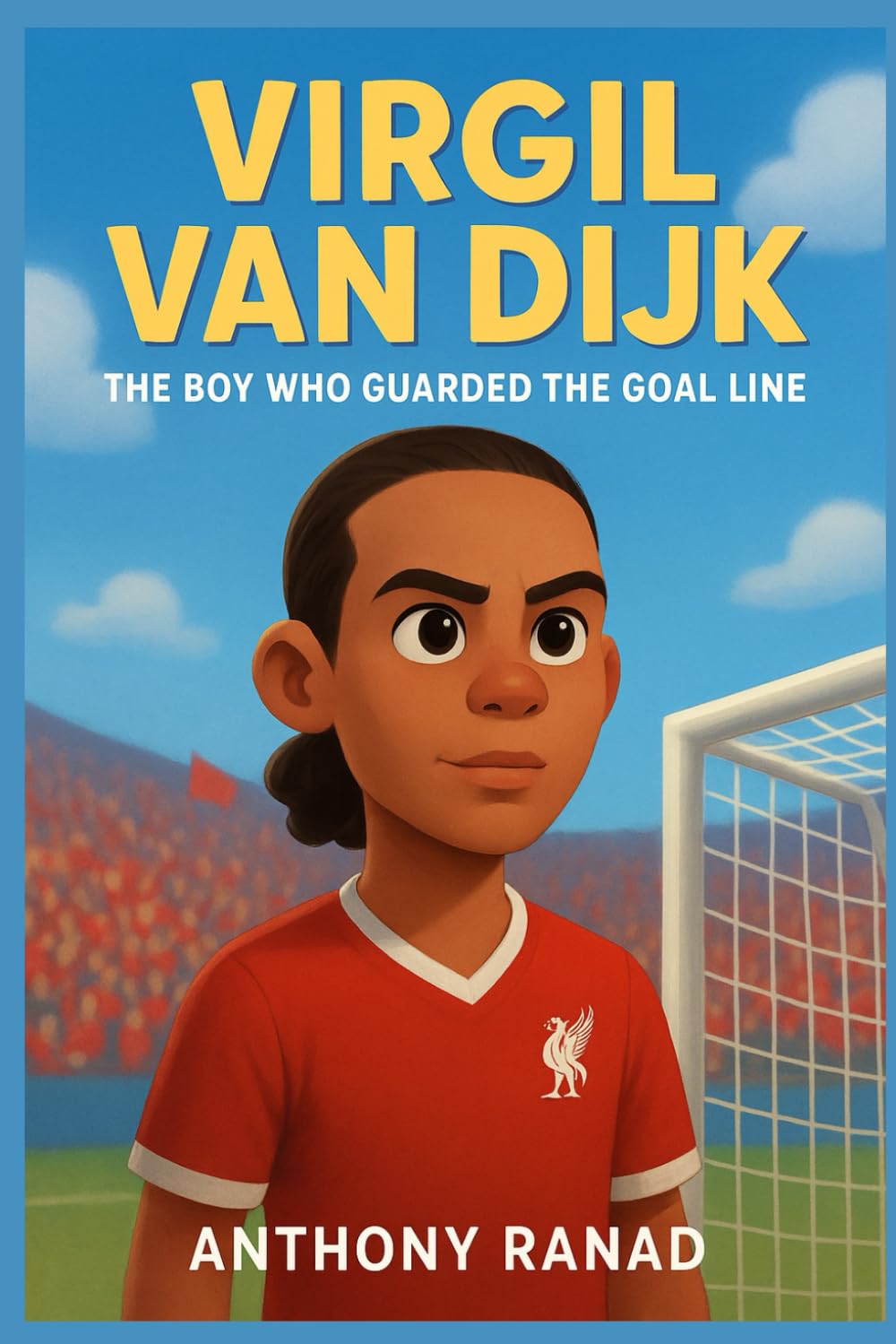 VIRGIL VAN DIJK: The Boy Who Guarded The Goal Line