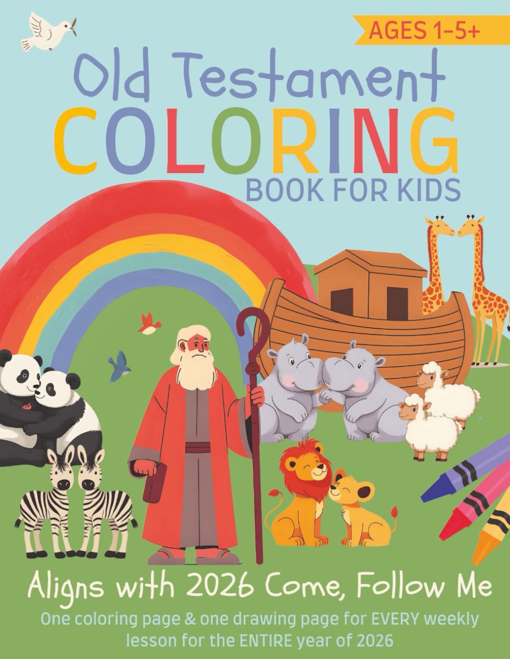 Old Testament Coloring Book for Kids Ages 1-5: Come Follow Me Weekly Bible Coloring Pages for LDS Toddlers, Nursery, Primary Children (entire year)