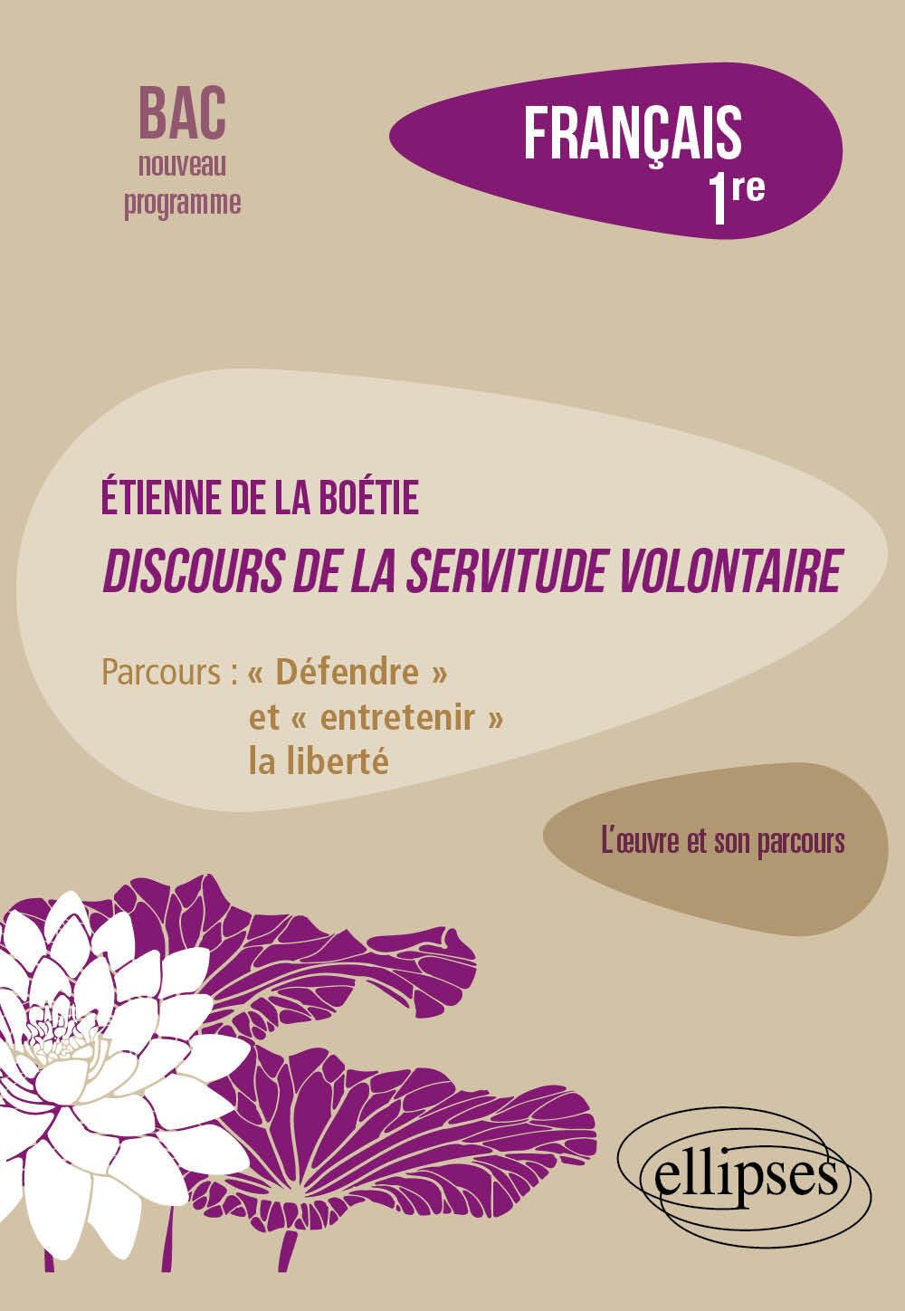 Etienne de la Boétie, Discours de la servitude volontaire: Français. 1re. Parcours : "Défendre" et "entretenir" la liberté