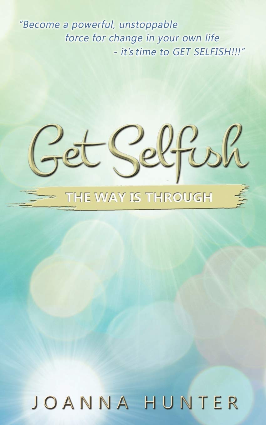 Get Selfish: The Way is Through