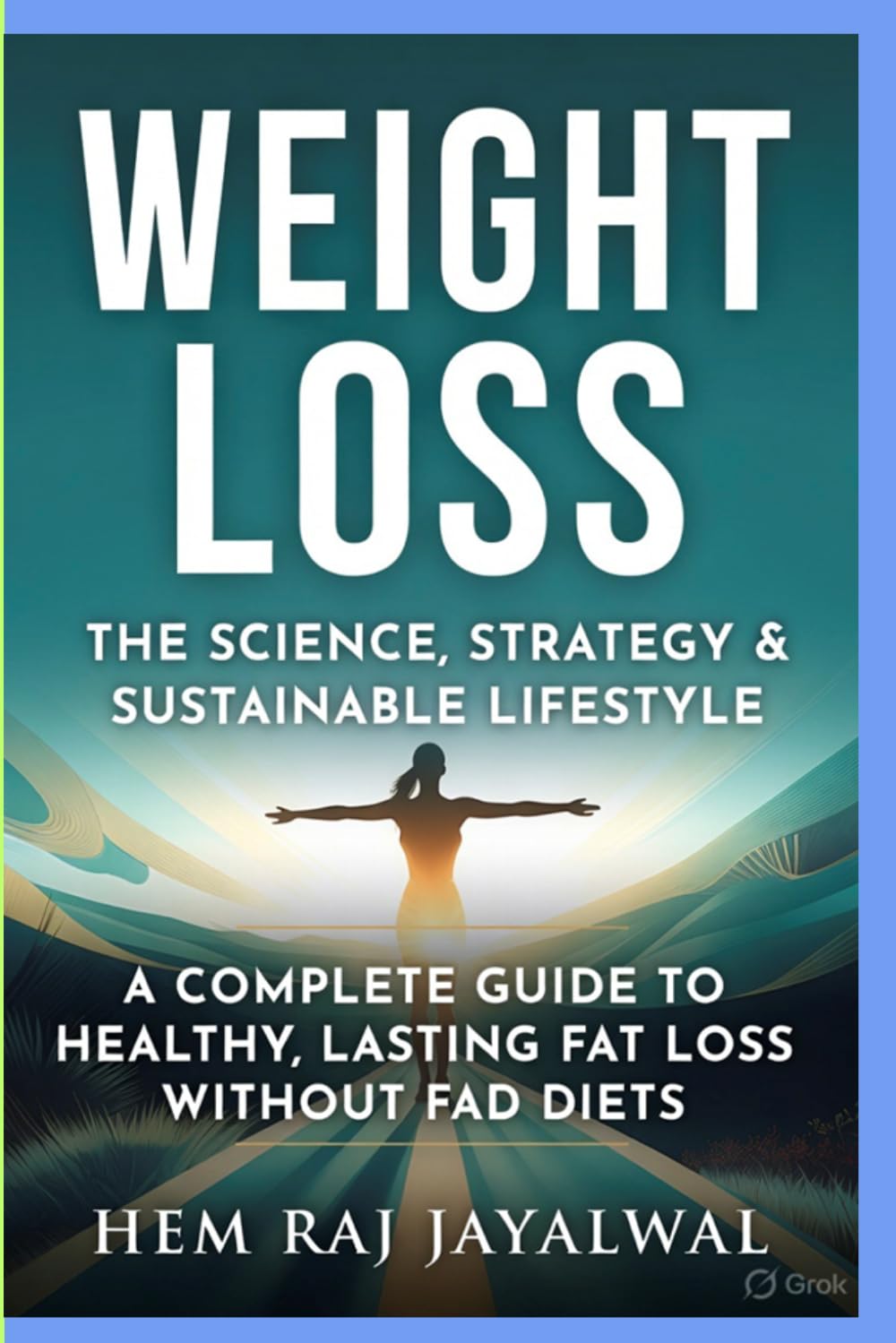 WEIGHT LOSS: THE SCIENCE, STRATEGY & SUSTAINABLE LIFESTYLE