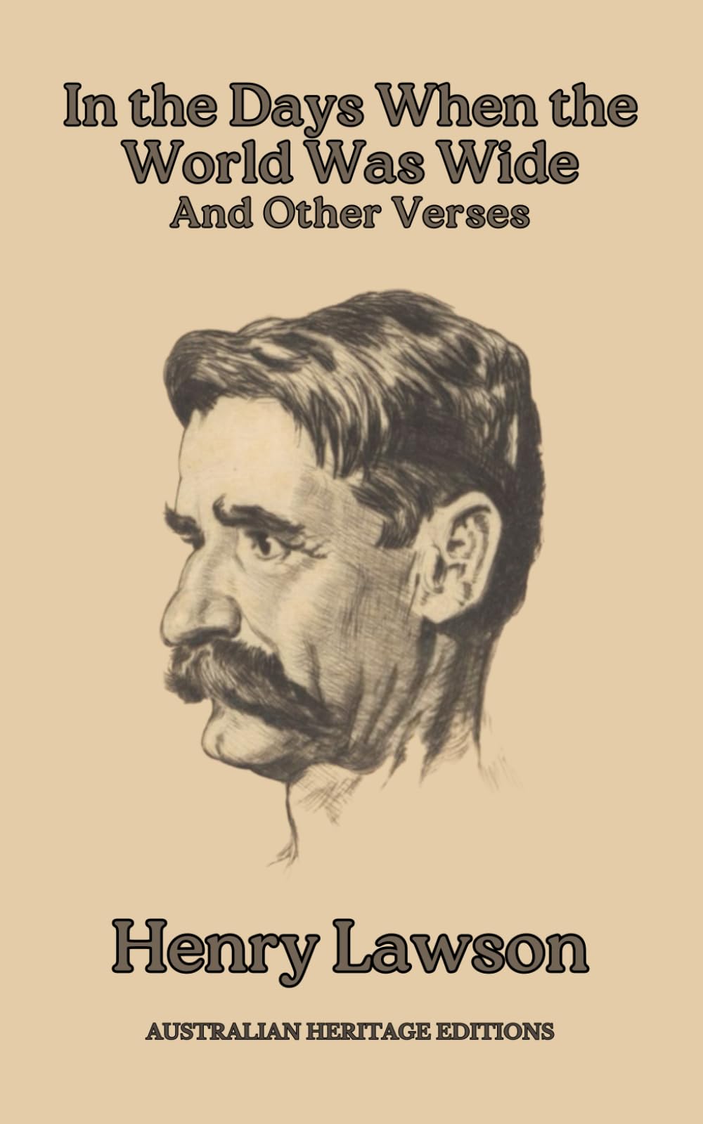 In the Days When the World Was Wide and Other Verses (Australian Heritage Editions)