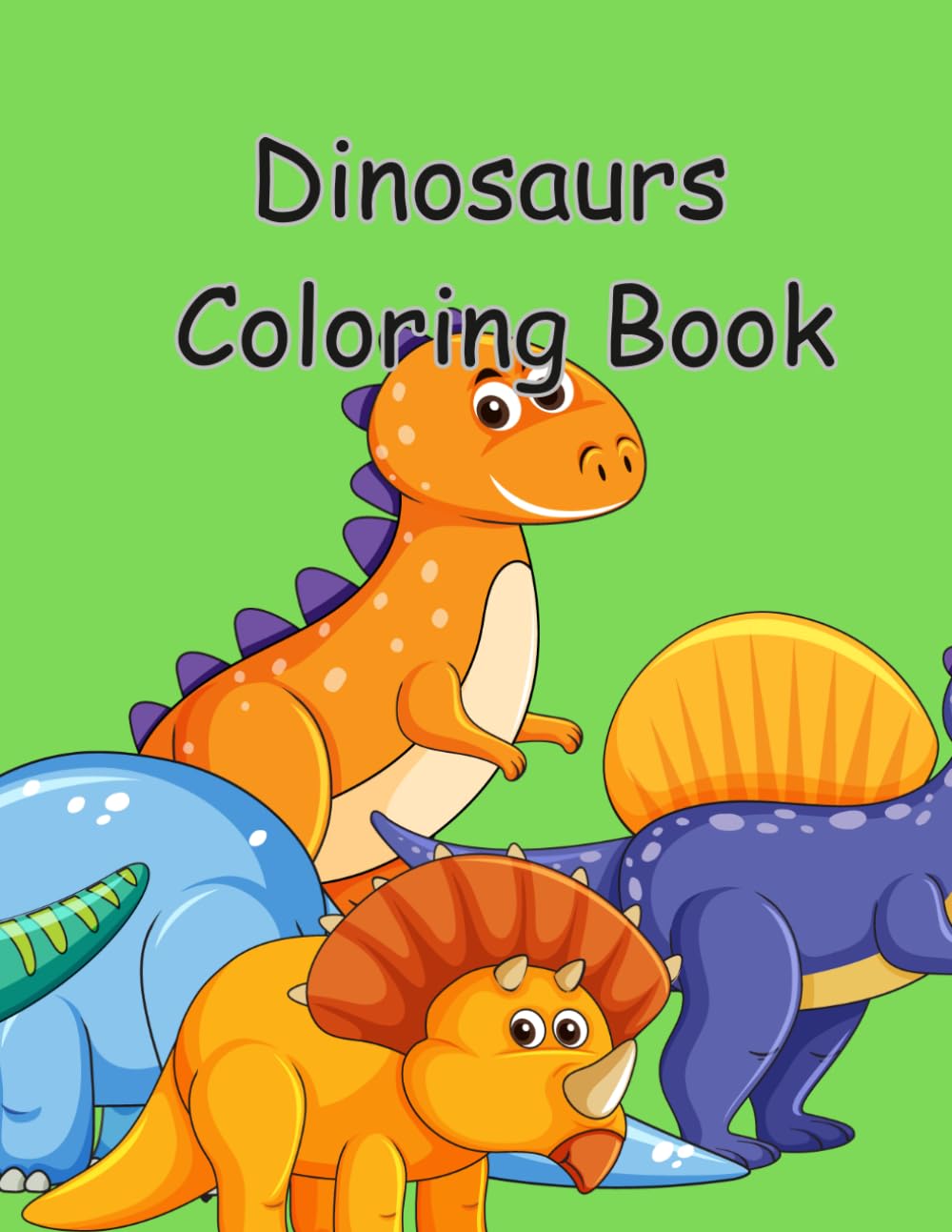 Dinosaur coloring book: Kids dinosaur coloring book with names and activities