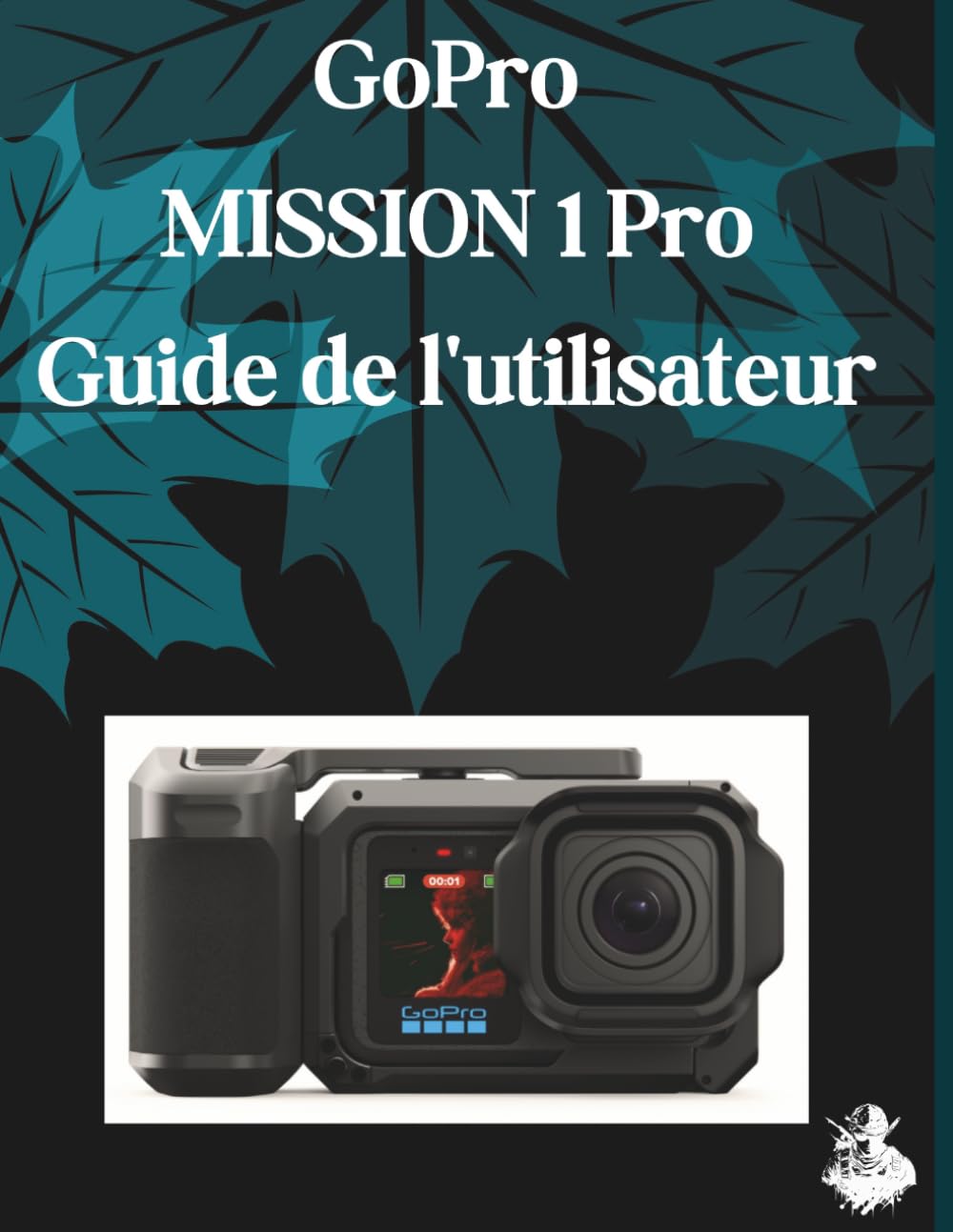 GoPro MISSION 1 Pro Guide de l'utilisateur: Un manuel clair et détaillé sur les réglages et le dépannage de l'appareil photo pour les débutants et les seniors