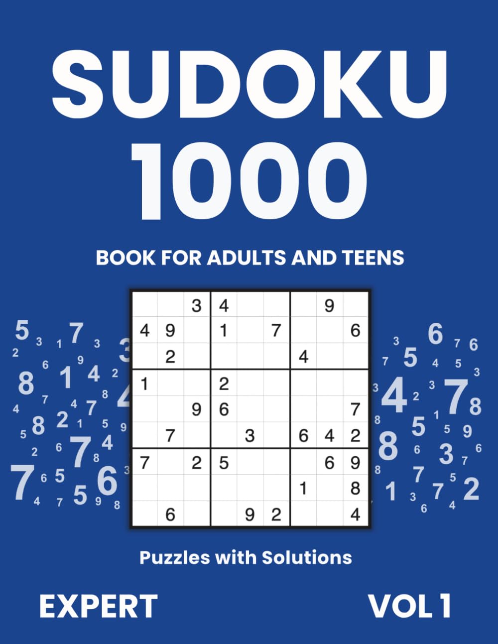 Sudoku Book for Adults and Teens – 1000 Expert Puzzles with Solutions | Vol. 1: Face the toughest Sudoku challenges — 1000 expert-level puzzles for true masters of logic and focus.