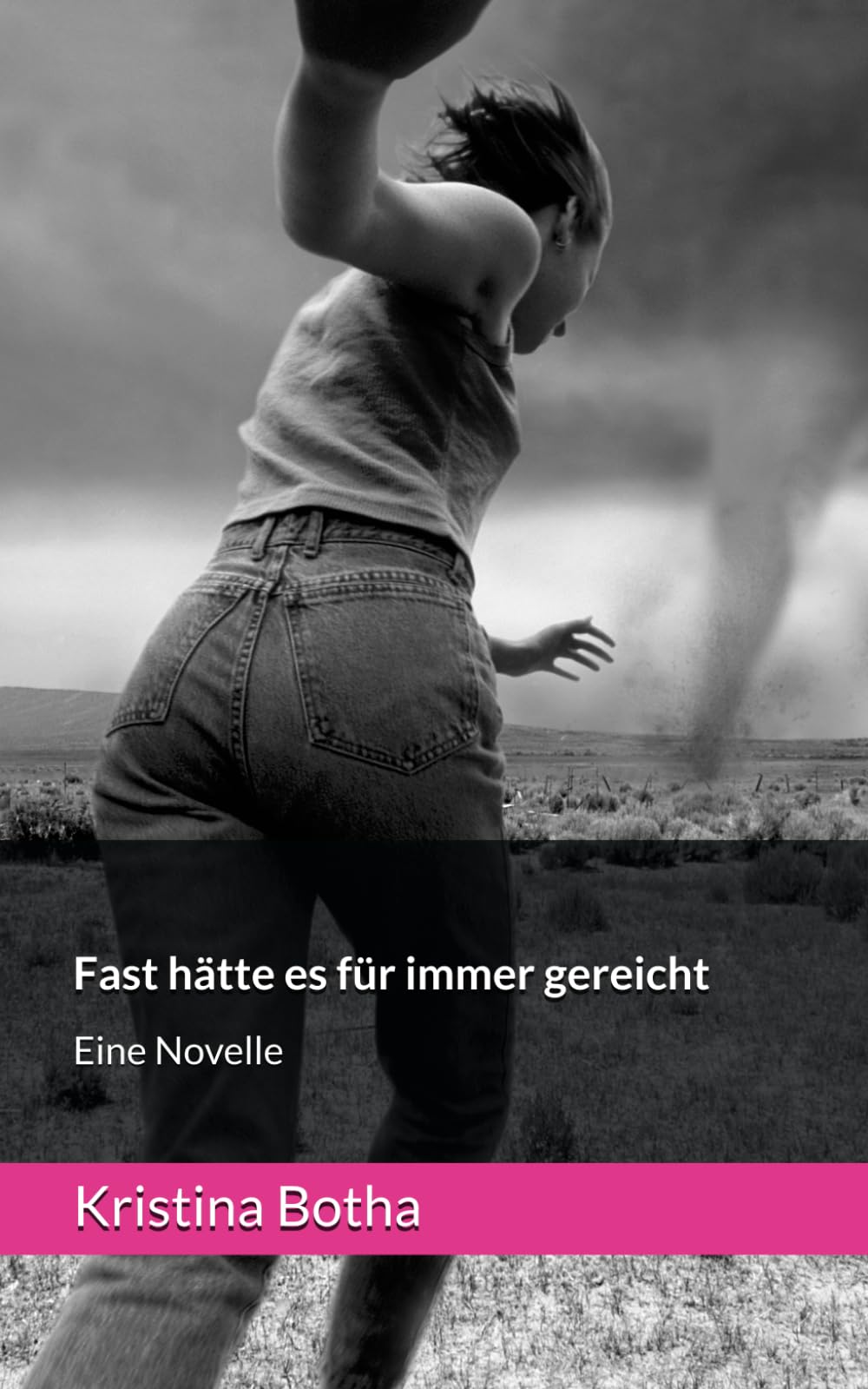 Fast hätte es für immer gereicht: Eine Novelle