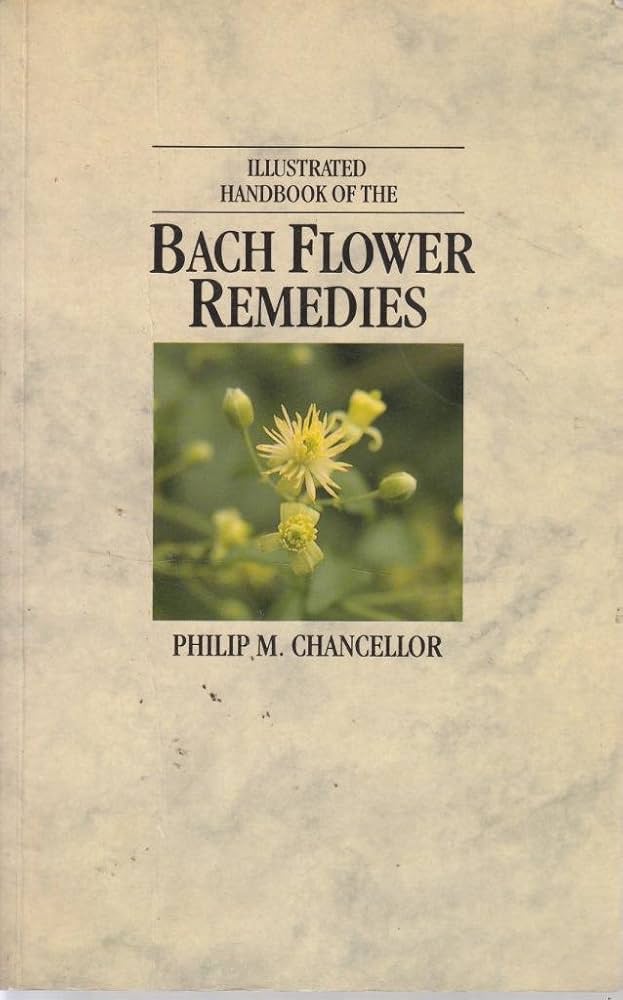 Illustrated Handbook of the Bach Flower Remedies: Philip M