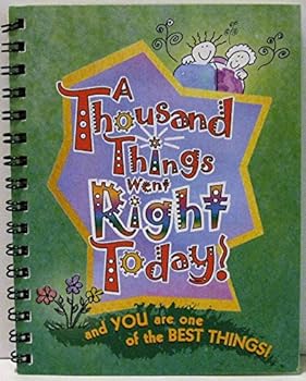 Spiral-bound A Thousand Things Went Right Today!: And You Are One of the Best Things Book