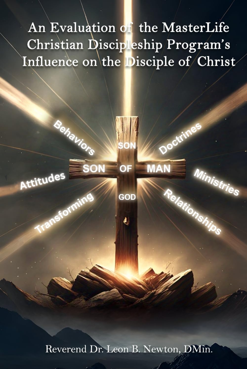 An Evaluation of the MasterLife Christian Discipleship Program's Influence on the Disciple of Christ