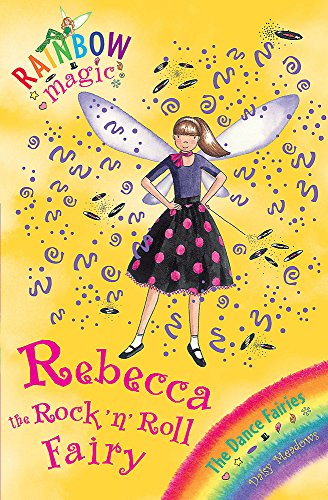 Rainbow Magic: Rebecca The Rock 'N' Roll Fairy: The Dance Fairies Book 3