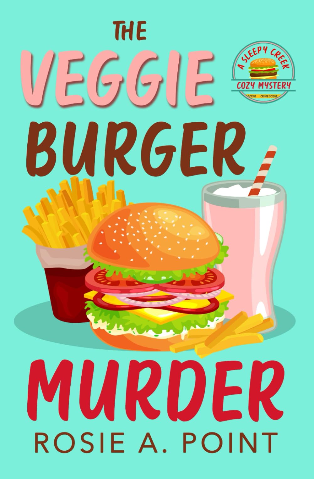 The Veggie Burger Murder (A Sleepy Creek Cozy Mystery)