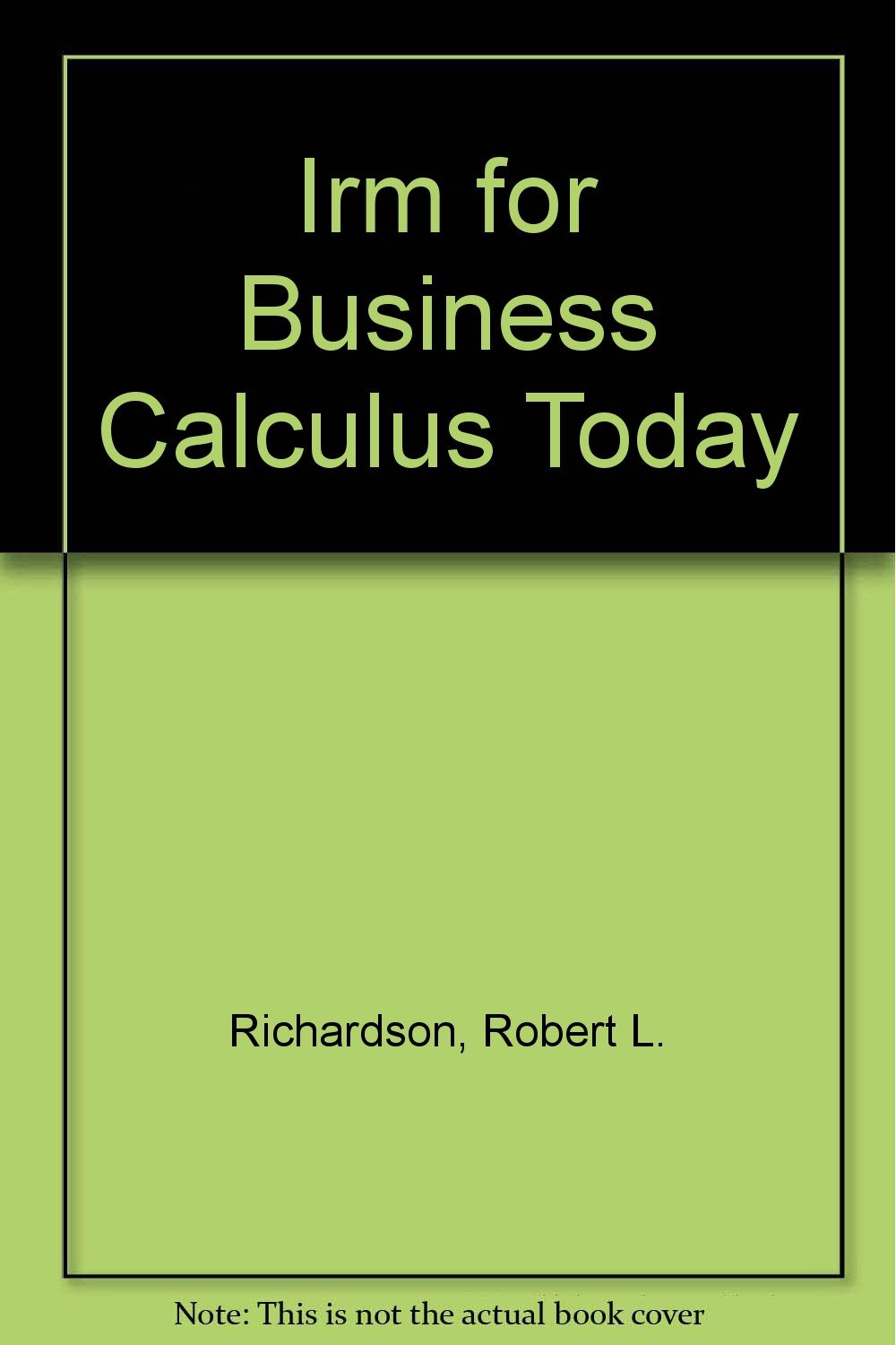 Irm for Business Calculus Today