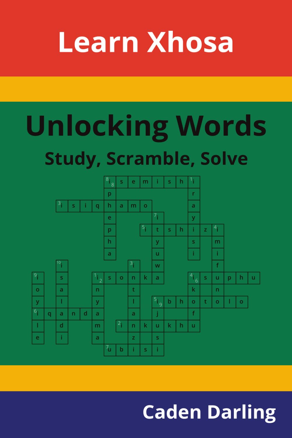 Unlocking Words - Xhosa: Study, Scramble, Solve | Learn Xhosa Vocabulary with Crossword Puzzles & Word Scrambles | 60 Puzzles (Unlocking Words: Study, Scramble, Solve)