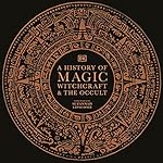 Cover of A History of Magic, Witchcraft and the Occult