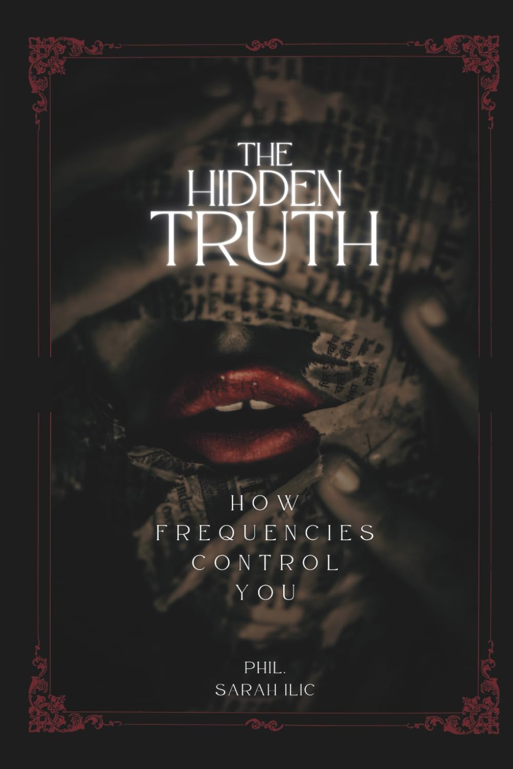 THE HIDDEN TRUTH: HOW FREQUENCIES CONTROL YOU