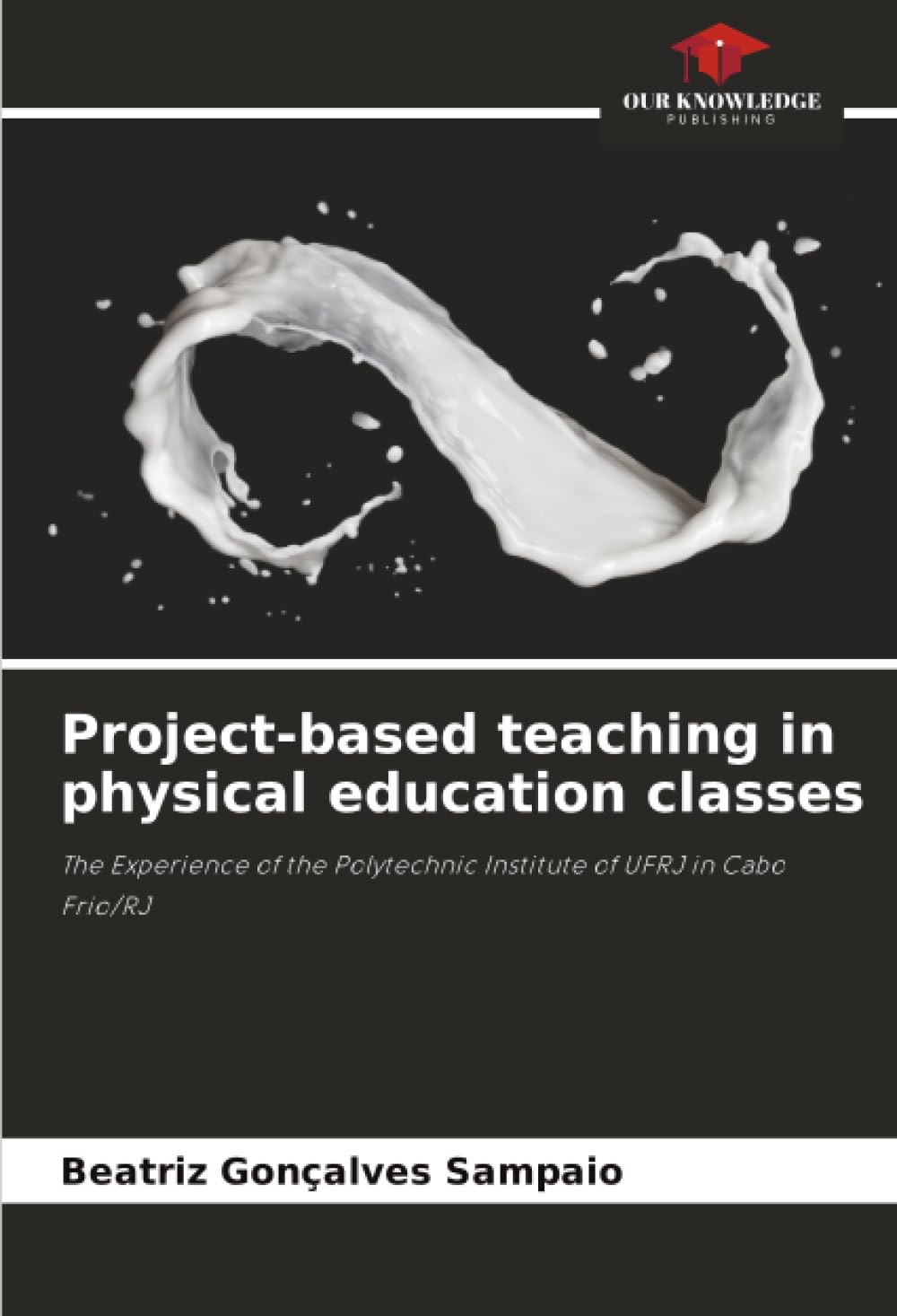 Project-based teaching in physical education classes: The Experience of the Polytechnic Institute of UFRJ in Cabo Frio/RJ