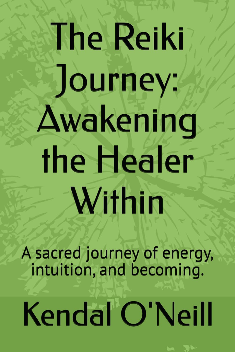 The Reiki Journey: Awakening the Healer Within: A sacred journey of energy, intuition, and becoming.