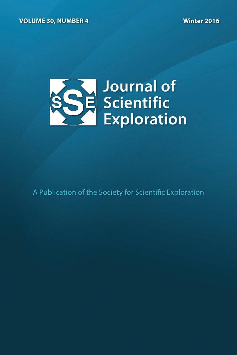 Journal of Scientific Exploration Winter 2016 30: 4