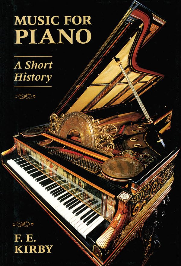 Music for Piano: A Short History      Kindle Edition