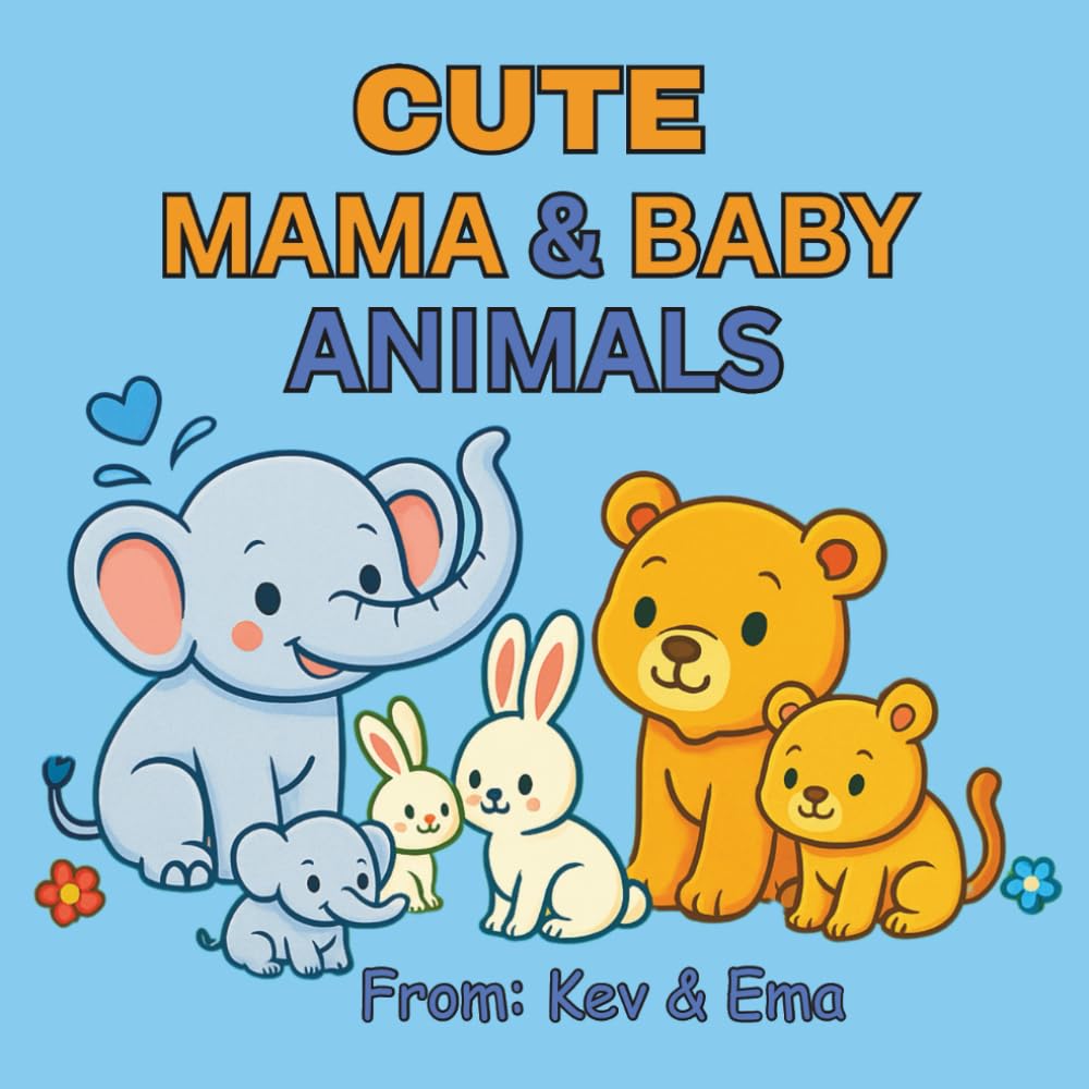 Cute Mama & Baby Animals: Coloring Book ages 3-8