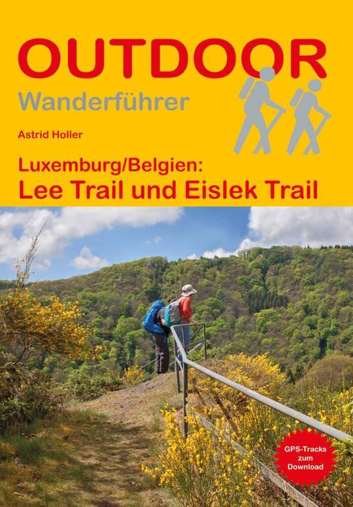 Luxemburg/Belgien: Lee Trail und Eislek Trail: Unterwegs auf dem Fernwanderweg: Wanderrouten, Wegbeschreibung, Reise-Infos und GPS-Tracks für die Wanderung