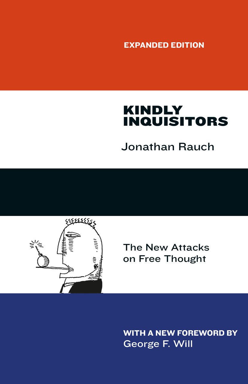 Kindly Inquisitors: The New Attacks on Free Thought,... - Rauch, Jonathan