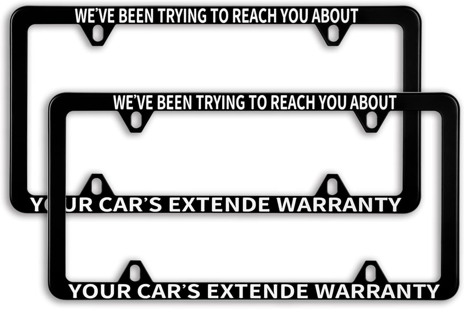 2 Pack Funny License Plate Frame We Have Been Trying to