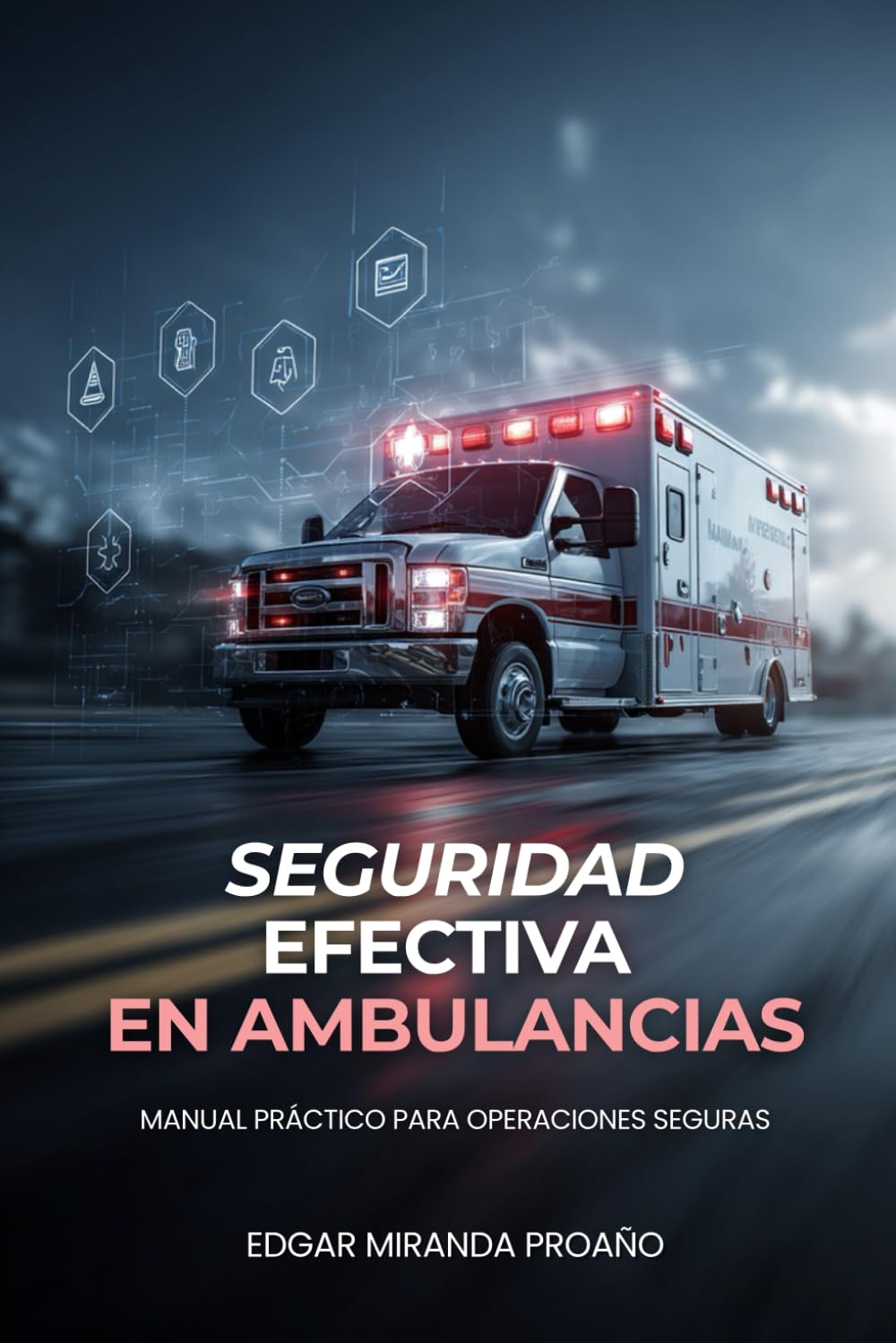 Seguridad Efectiva en Ambulancias: Manual Práctico para Operaciones Seguras