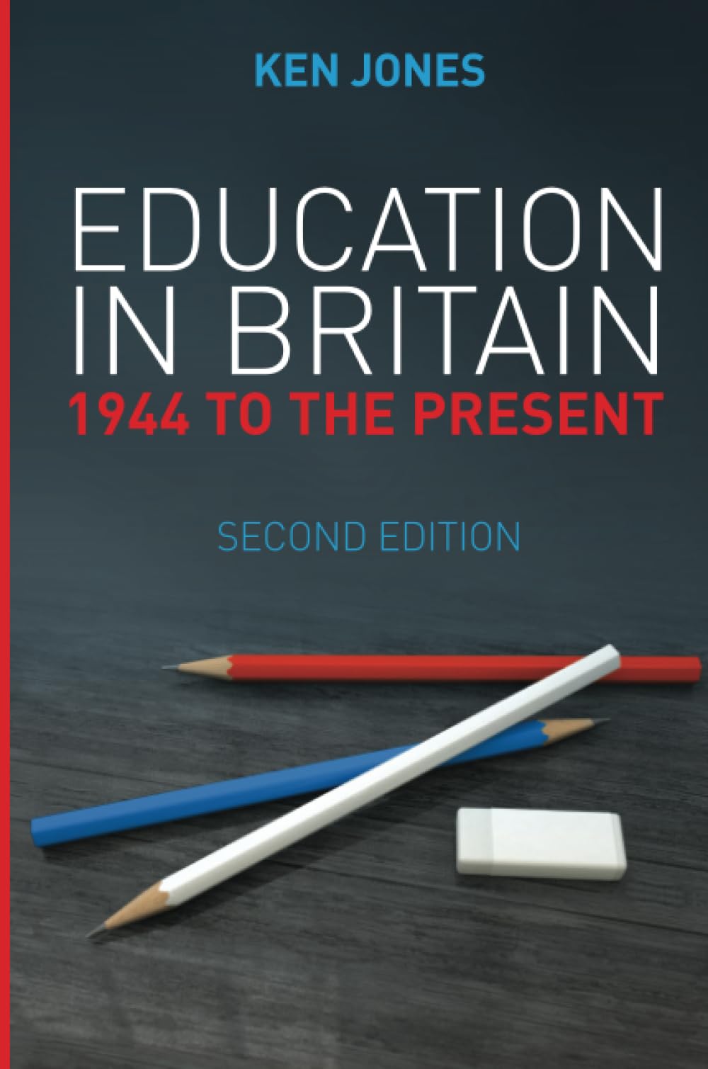 Education in Britain: 1944 to the Present, 2nd Edition