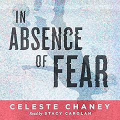 In Absence of Fear Audiobook By Celeste Chaney cover art