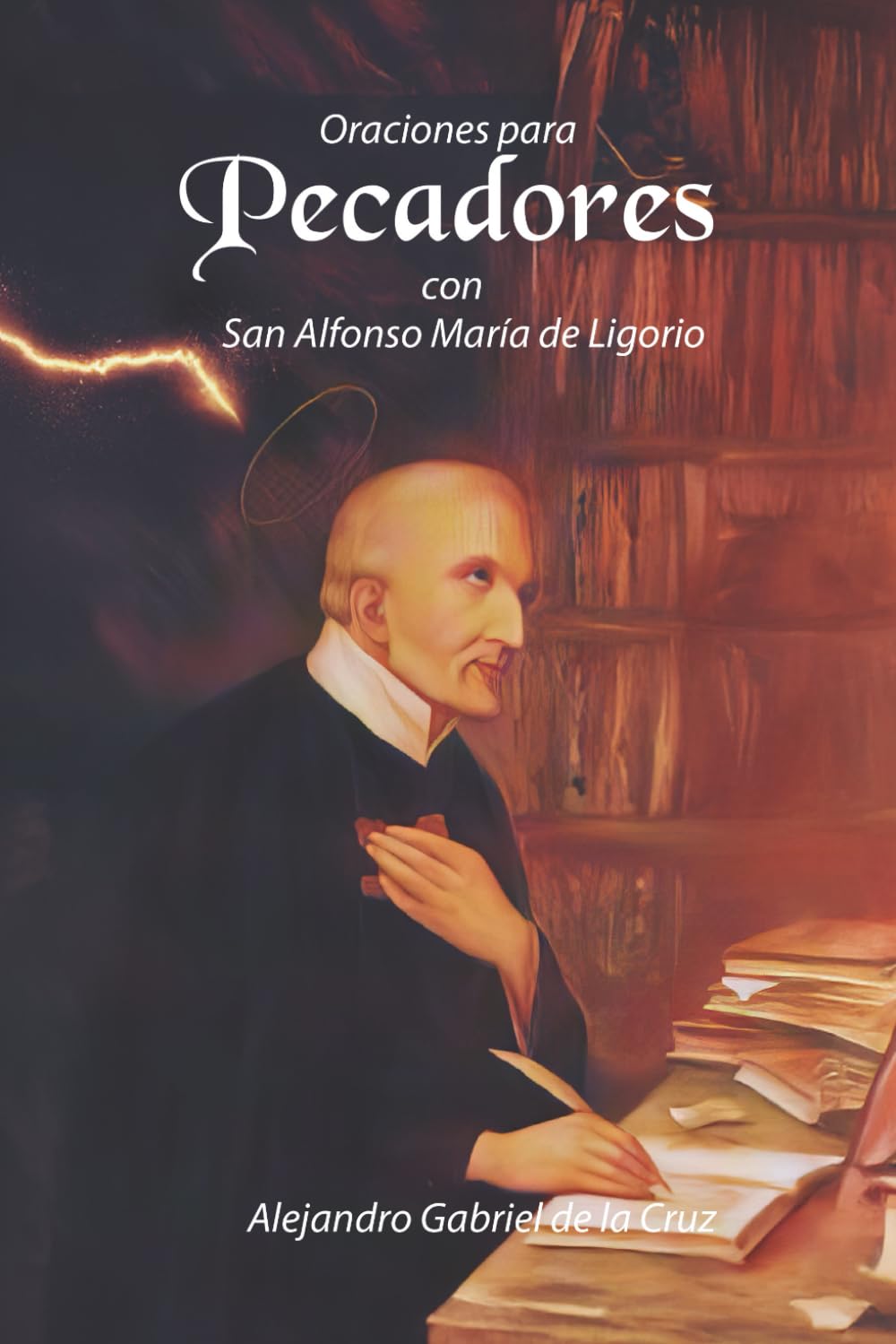 Oraciones para Pecadores con San Alfonso María de Ligorio