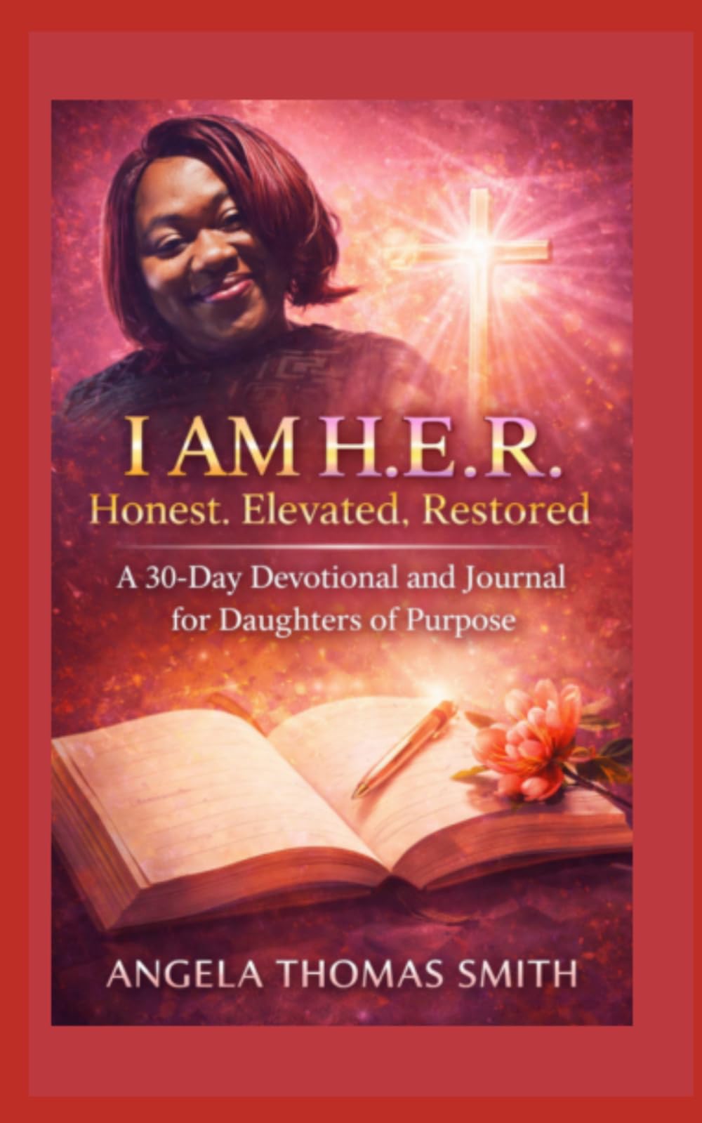 I Am H.E.R.: HONEST, ELEVATED, RESTORED