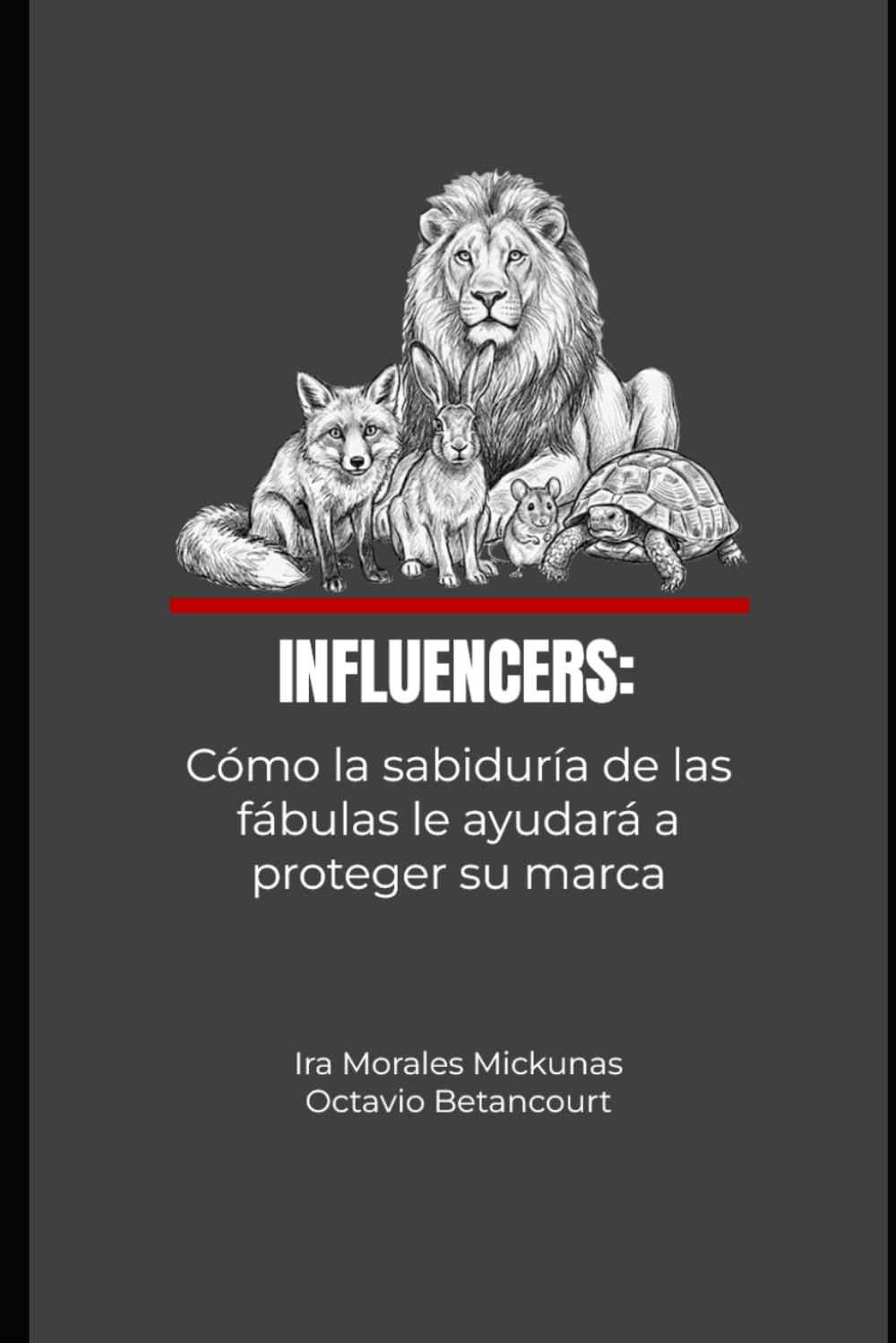 Influencers: Cómo la sabiduría de las fábulas le ayudará a proteger su marca