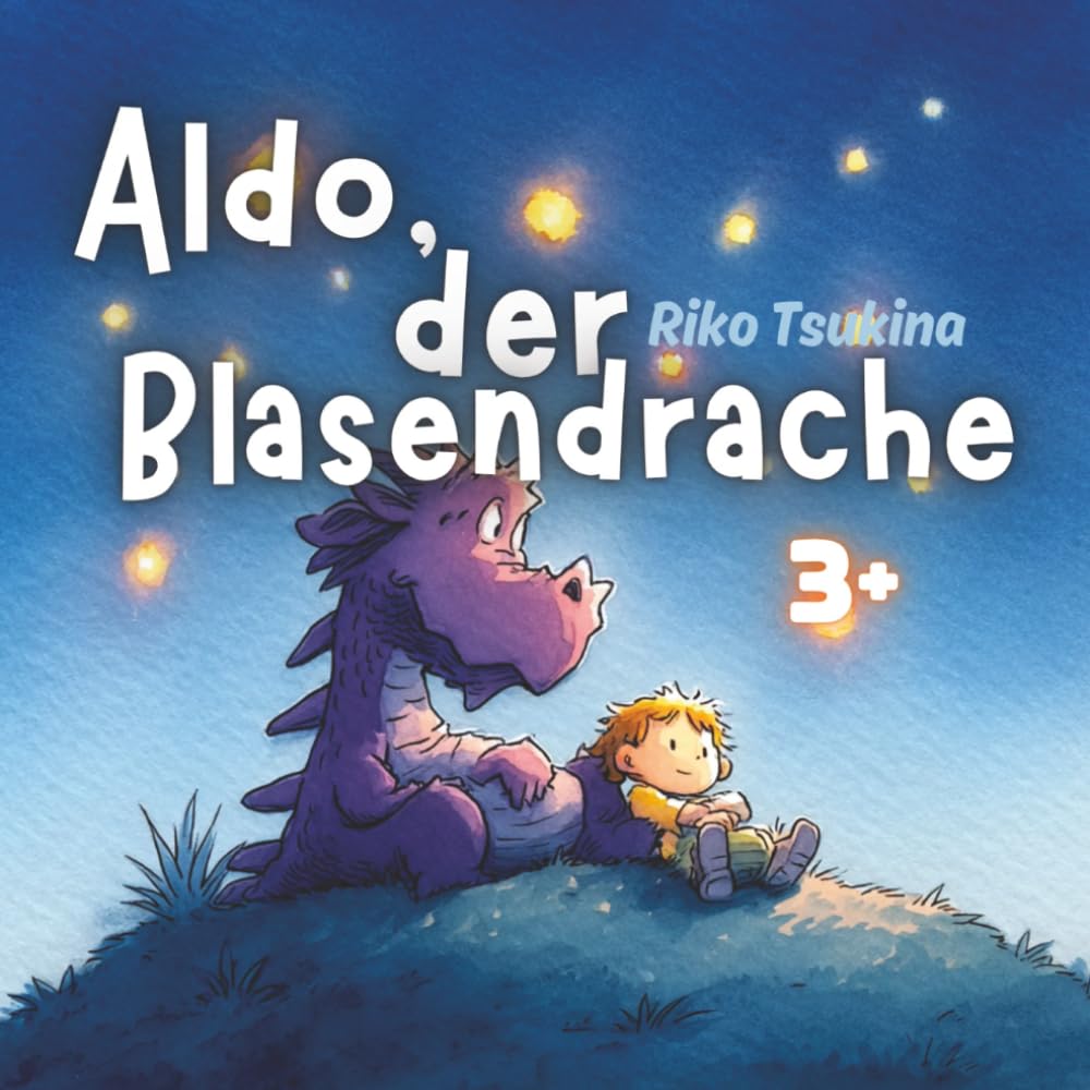 Aldo, der Blasendrache: Ein warmes Kinderbuch über Selbstakzeptanz und einen magischen Drachenfreund