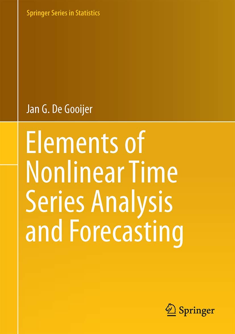 Elements of Nonlinear Time Series Analysis and Forecasting (Springer Series in Statistics)