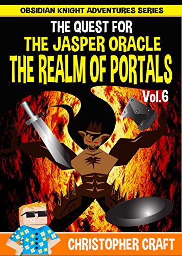 The Quest For The Jasper Oracle: The Realm Of Portals Vol.6