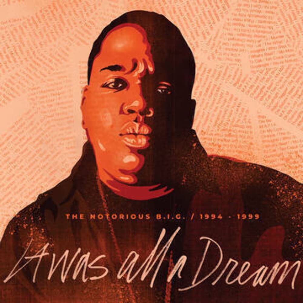 It Was All a Dream: the Notorious B.I.G. 1994-1999 (Rsd 2020)