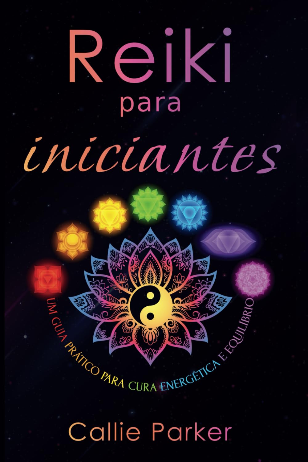 Reiki para iniciantes: Um guia prático para cura e equilíbrio energético (Cura Energética)