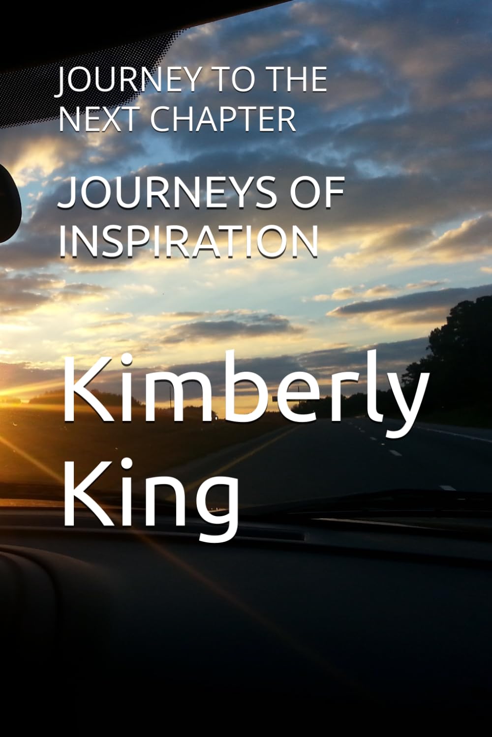 JOURNEYS OF INSPIRATION: JOURNEY TO THE NEXT CHAPTER