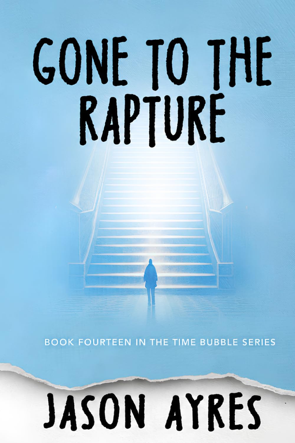 Gone to the Rapture: 14 (The Time Bubble Series)