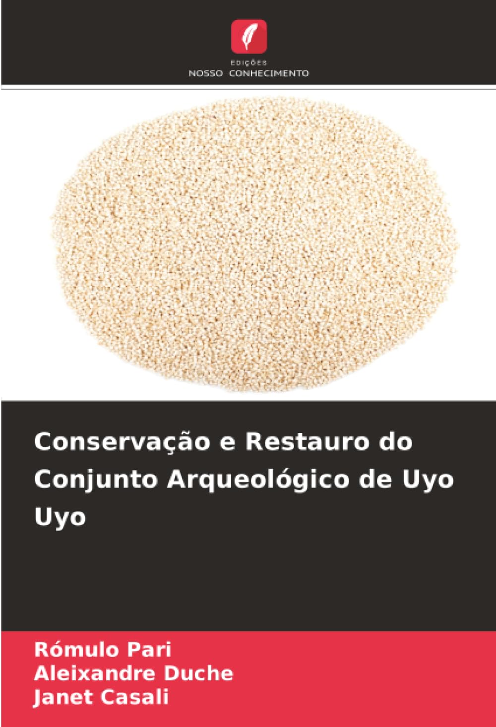 Conservação e Restauro do Conjunto Arqueológico de Uyo Uyo
