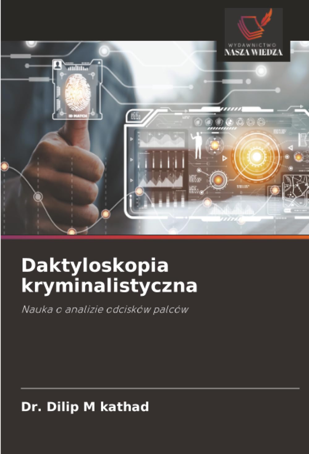 Daktyloskopia kryminalistyczna: Nauka o analizie odcisków palców