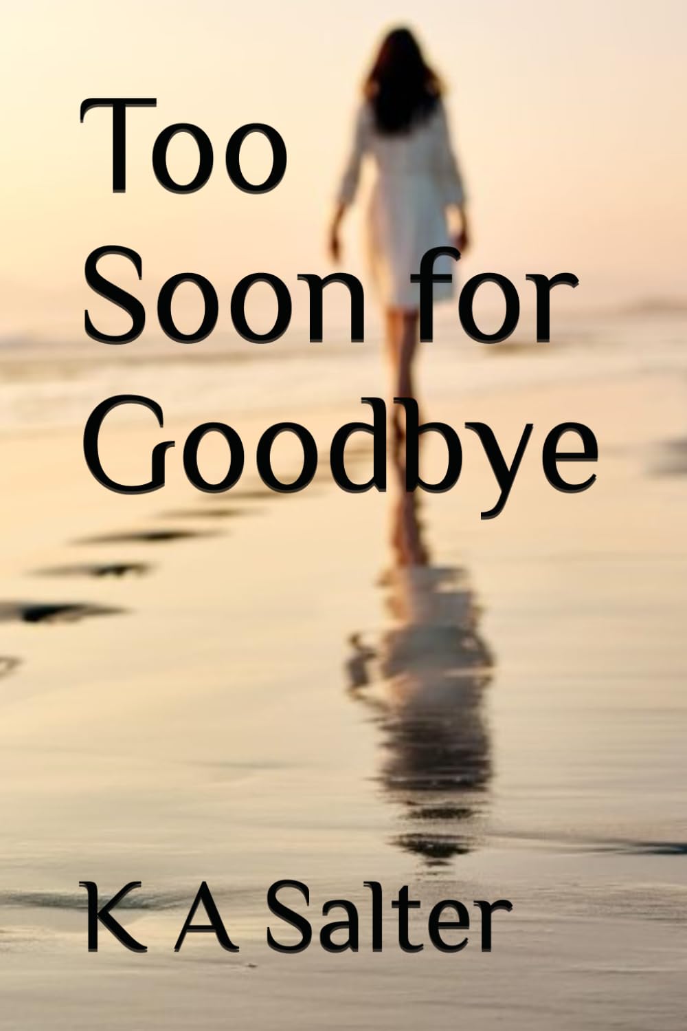 Too Soon for Goodbye