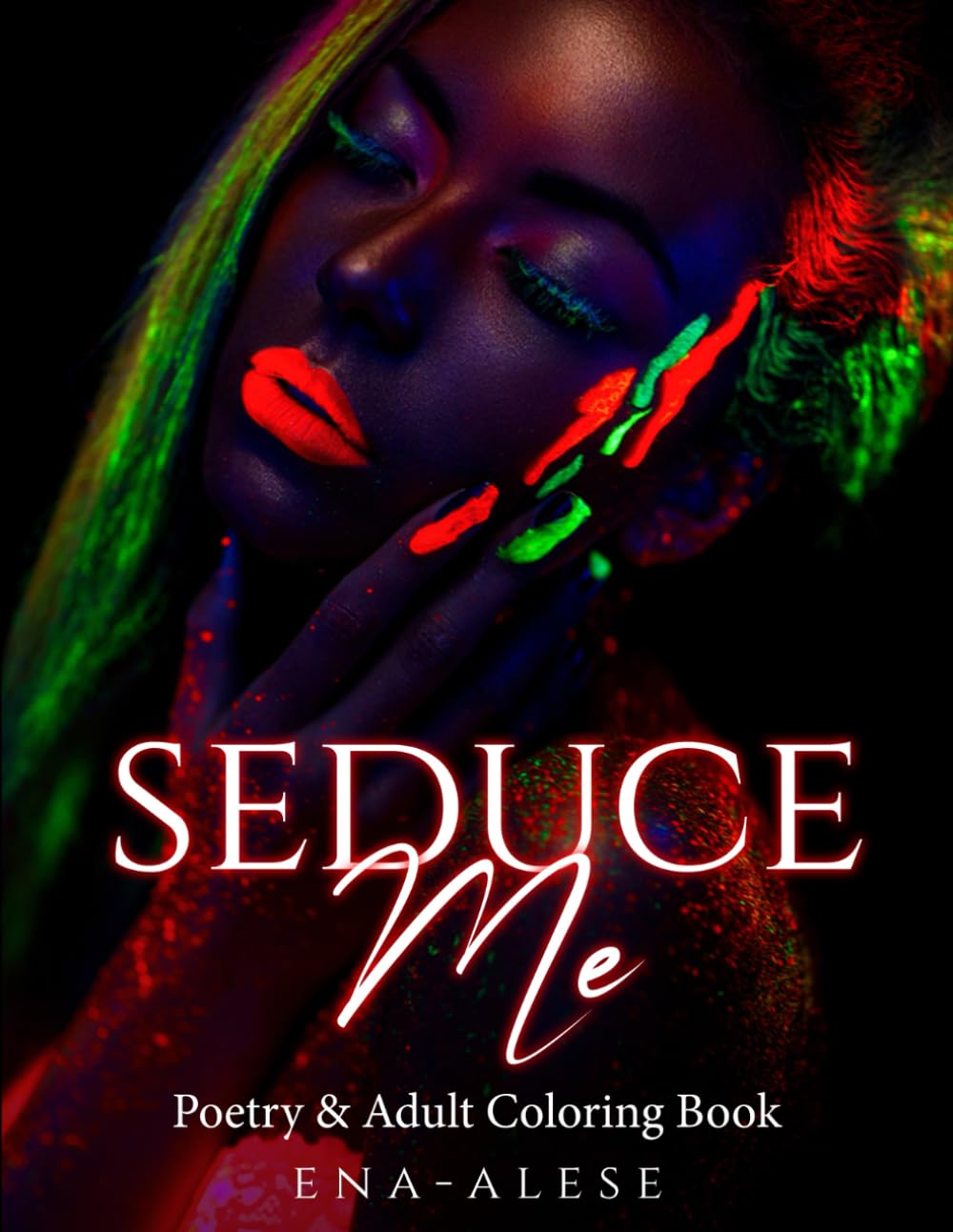 Seduce Me: Poetry & Adult Coloring Book