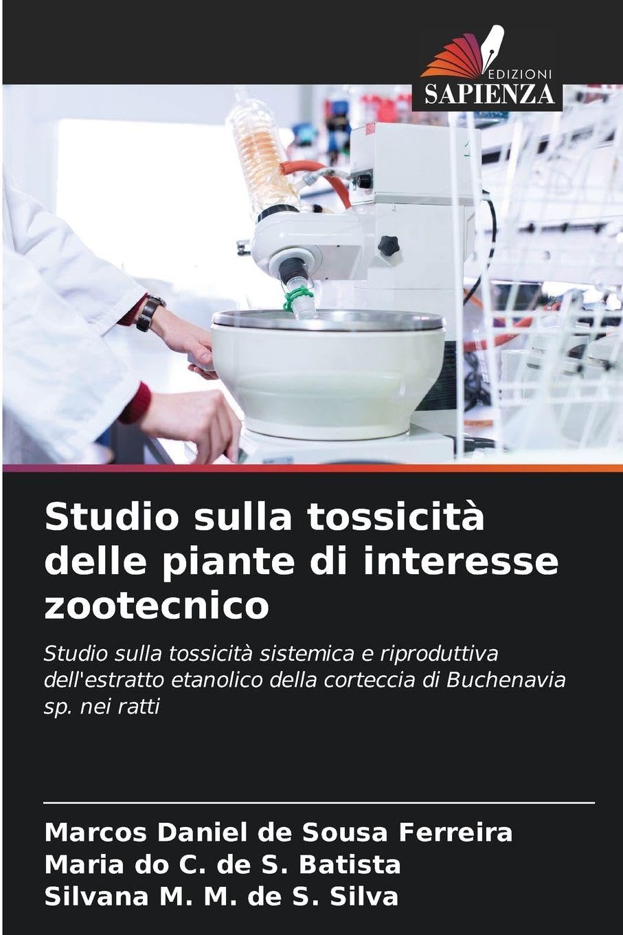 Studio sulla tossicità delle piante di interesse zootecnico: Studio sulla tossicità sistemica e riproduttiva dell'estratto etanolico della corteccia di Buchenavia sp. nei ratti