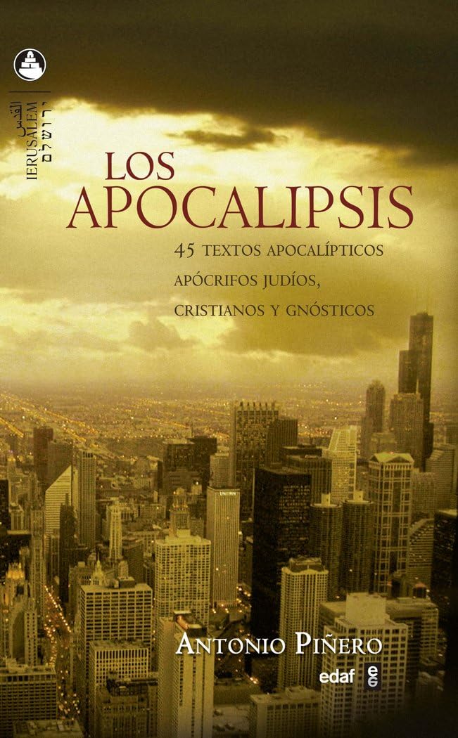 Los Apocalipsis: 45 textos Apocalípticos Apócrifos Judíos, Cristianos y Gnósticos (Jerusalem)
