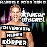 Ich verkaufe meinen Körper (Harris & Ford Remix)
