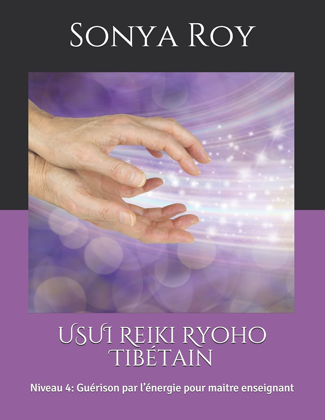 USUI Reiki Ryoho Tibétain: Niveau 4: Guérison par l'énergie pour maitre ensei
